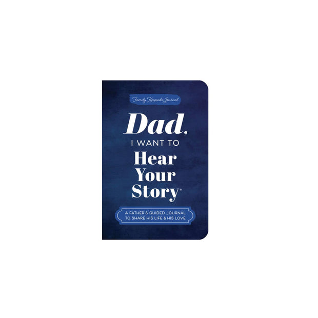 Dad, I Want to Hear Your Story